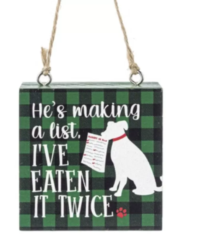 Boutique de Noël Chiens*Ornament, Plaque, With Message "He'S Making A List, I`Ve Eaten It Twice"
