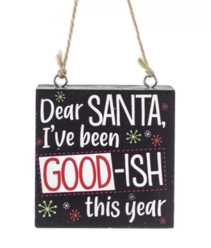 Boutique de Noël Famille & Amitiés*Ornament, Wooden Plaque, With Message "Dear Santa, I`Ve Been Goodish This Year"